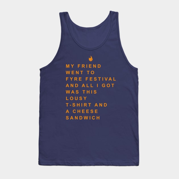 Fyre Souvenir Tank Top by drewbacca